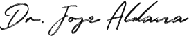 Signature of Mesquite dentist Jose Aldana D D S